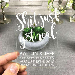 Personalized Clear Acrylic Save the Dates - "Shit Just Got Real" Design